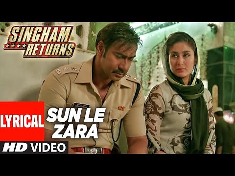 Sun Le Zara Full Lyrical Video Song | Singham Returns | Ajay Devgn Kareena Kapoor