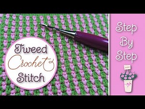 Tweed Crochet Stitch Tutorial | Crochet for beginners | Free Crochet Pattern