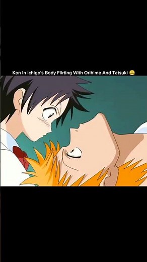 Kon in Ichigo's body flirting with Orihime and Tatsuki 🤐 || #shorts #anime