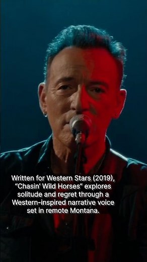 The story behind “Chasin’ Wild Horses” by Bruce Springsteen