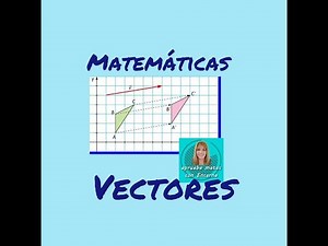 02 Vectores. Translación de una figura. (Matemáticas 3 ESO)