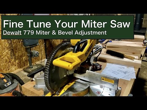 Fine Tune Your Miter Saw | Dewalt 779 Miter & Bevel Adjustment