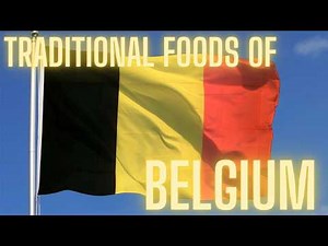 TRADITIONAL FOODS OF BELGIUM | BELGIUM FOODS