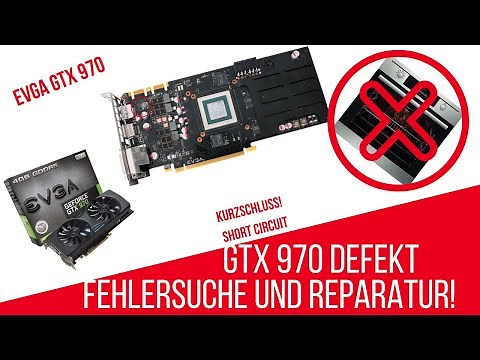 FIX IT! EVGA GTX 970 Repair /Deutsch