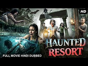 HAUNTED RESORT - Full Hollywood Horror Movie Hindi Dubbed | Kawee, Raweewan | Hindi Horror Movie