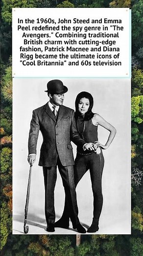 The Avengers: John Steed & Emma Peel 🇬🇧📺