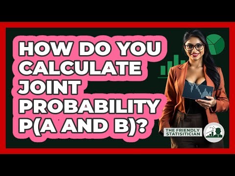 How Do You Calculate Joint Probability P(A And B)? - The Friendly Statistician