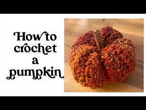 How to crochet a pumpkin (for beginners)