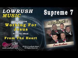 Supreme 7 - Working For Jesus