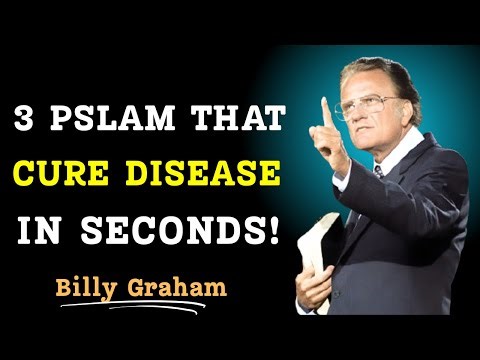 God’s 3 Healing Psalms Doctors Won’t Tell You About - Billy Graham