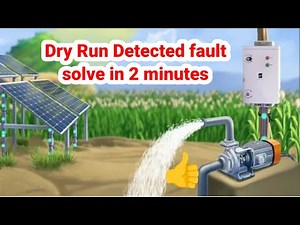Dry Run Detected fault in solar pump solve 2 minutes