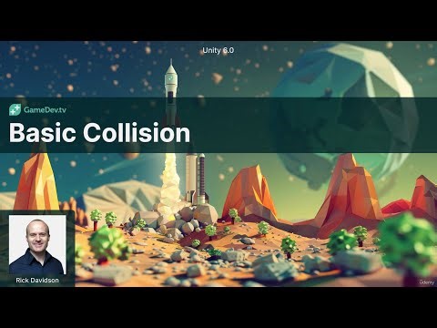 Khóa học Unity Cơ Bản 2025 | P2.8 - Basic Collisions Trong Unity (Va Chạm Cơ Bản Cho Game 3D)
