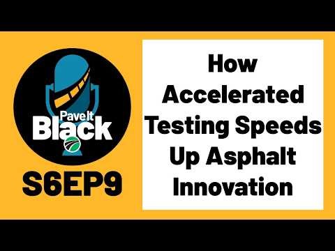 How Accelerated Testing Speeds Up Asphalt Innovation | S6EP9