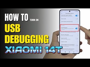 How to Enable USB Debugging on Xiaomi 14T | Step-by-Step Guide