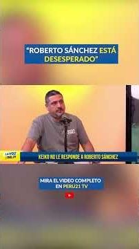 "Roberto Sánchez is DESPERATE": A Free Foot