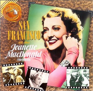 Jeanette MacDonald - San Francisco And Other Jeanette MacDonald Favorites