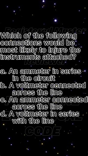 Which of the following connections would be most likely to Injure the instruments attached? Philippine Electrical Code #PEC | Philippine Electrical Code
