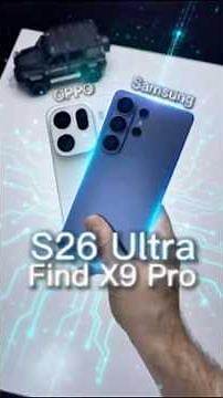 S26 Ultra vs OPPO Find X9 Pro