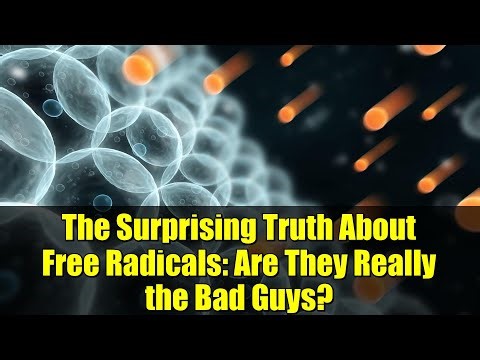 The Surprising Truth About Free Radicals: Are They Really the Bad Guys?