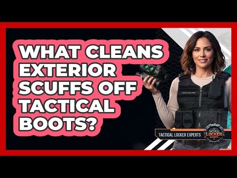 What Cleans Exterior Scuffs Off Tactical Boots?