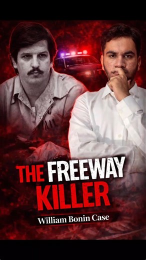 The Free Way Killer -William Bonin