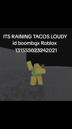 ITS RAINING TACOS LOUDY id boombox Roblox #roblox #boombox #loud