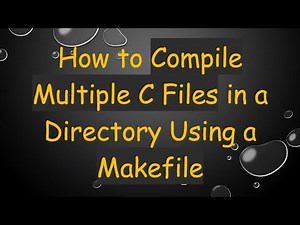 How to Compile Multiple C Files in a Directory Using a Makefile