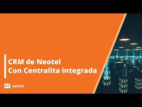 CRM de Neotel con Centralita integrada