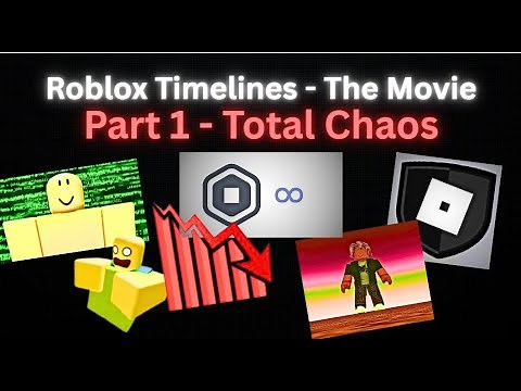 Roblox Timelines - The Movie. Part 1 - Total Chaos!
