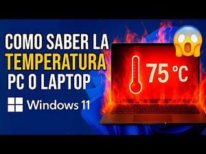 Como Saber la Temperatura de mi PC o Laptop Windows 11