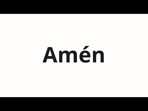How to pronounce Amén