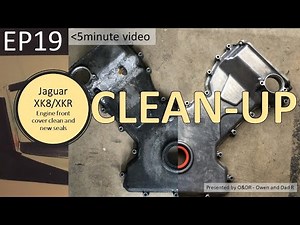 Clean up & new seals front engine cover EP19 Jaguar XK8 / XKR (X100)