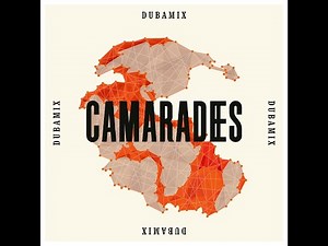 DUBAMIX - Camarades (Full Album)