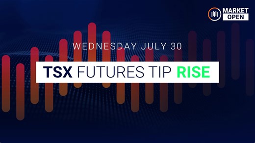 Market Open: TSX trends higher mulling rates and earnings | Wed. July 30