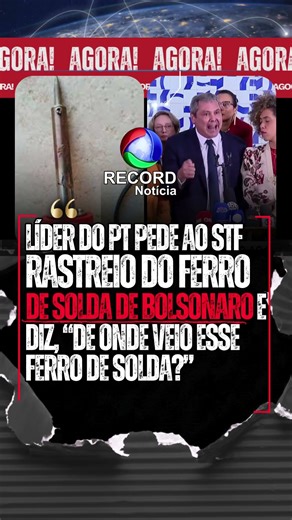 🚨AGORA!💥Líder do PT pede ao STF rastreio do ferro de solda de Bolsonaro e investiga Flávio e Eduardo