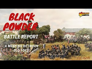 Black Powder Battle Report - 11 (A Meeting Between Old Foes)