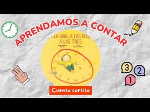 A la una, a las dos, a las tres - Cuentos Infantiles - Señorita Cuenta Cuentos