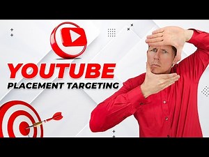 YouTube Placement Targeting 2025.