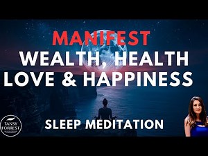 MANIFEST Deep Sleep Meditation for Wealth, Health, Love, and Happiness