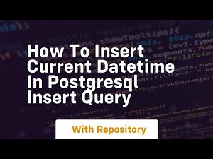 how to insert current datetime in postgresql insert query