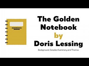 Doris Lessing The Golden Notebook | Background, Detailed Summary and Themes
