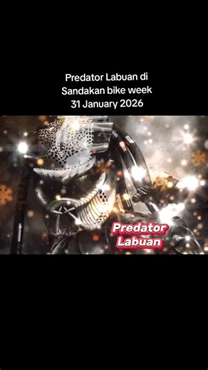 Jumpa nanti Predator Labuan sempena 2nd Sandakan bike week pada 31 January 2026#AsmanPredator #cosply #viralvideo2022_💯tiktok #predator