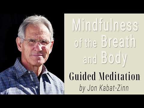 Mindfulness of the Breath and Body: Guided Meditation Practices (MBSR) by Jon Kabat Zinn