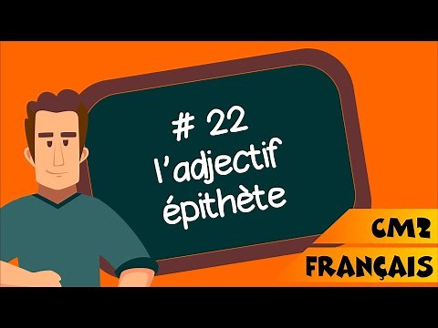 CM2 - Français - SEQ 22 - Leçon : l'adjectif épithète