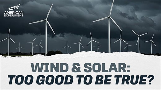 Wind & Solar: Too Good To Be True?