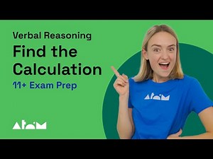 11+ Verbal Reasoning Techniques: Find the Calculation