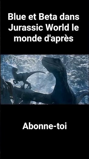Blue et Beta dans Jurassic World le monde d’après #jurassicworld #blue #blueraptor #beta #edit