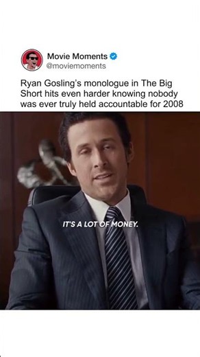 Ryan Gosling’s monologue in The Big Short his even harder