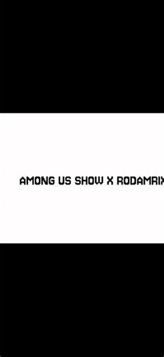 Among us show X rodamrix [ among us animation ]