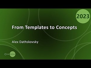 From Templates to Concepts: Metaprogramming in C++ - Alex Dathskovsky - CppNow 2023